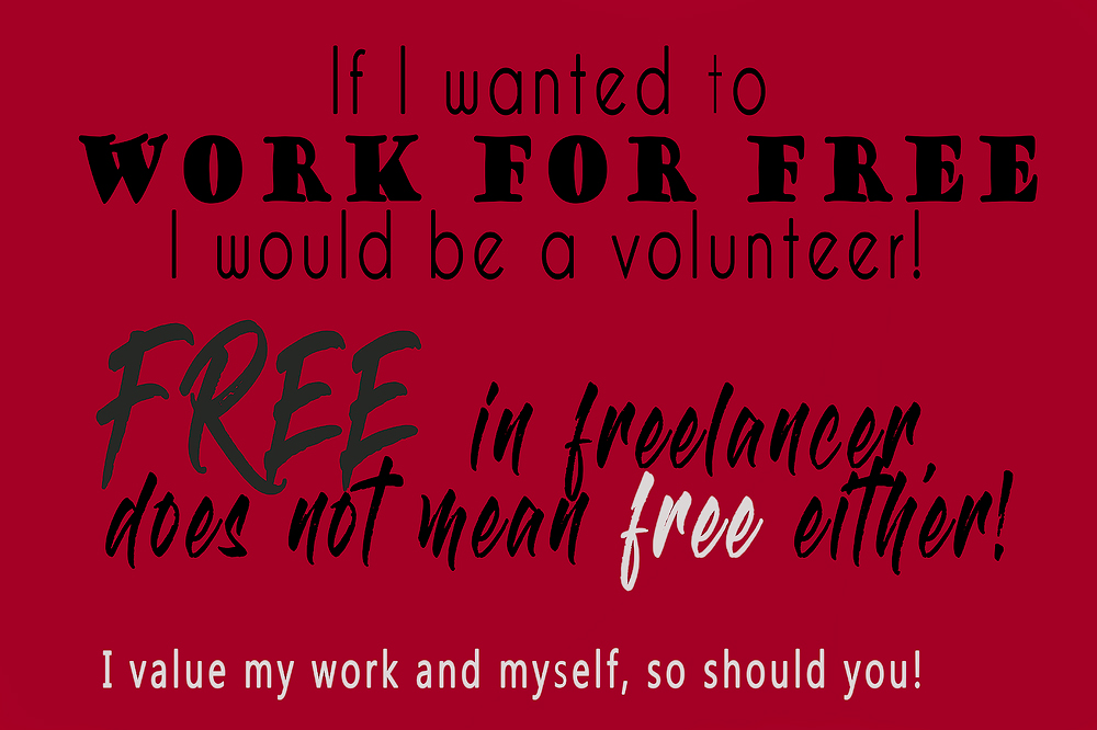 I Don’t Work For Free – You Are Not My Client